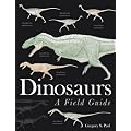 Dinosaurs: A Field Guide