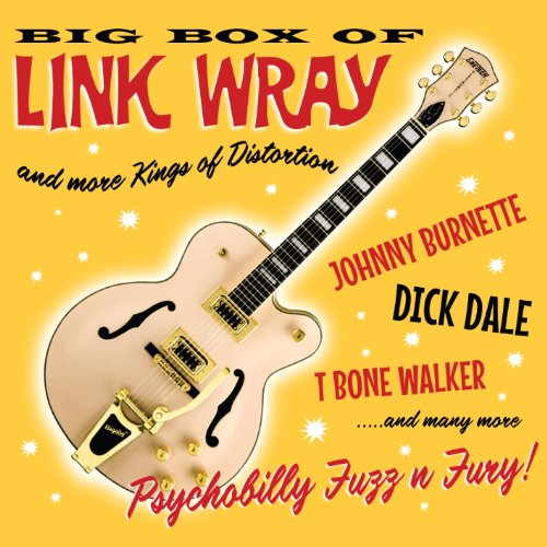 Link Wray - Big Box Of Link Wray & More Kings Of Distortion - Zortam Music