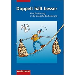 Doppelt h�lt besser: Eine Einf�hrung in die doppelte Buchf�hrung