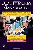 Quality Money Management: Process Engineering and Best Practices for Systematic Trading and Investment (Financial Market Technology)