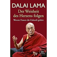 Der Weisheit des Herzens folgen: Warum Frauen die Zukunft geh�rt