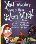 You Wouldn't Want to Be a Salem Witch...
