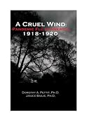A Cruel Wind: Pandemic Flu in America 1918-1920