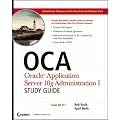 OCA: Oracle Application Server 10g Administration I Study Guide (Exam 1Z0-311) book cover
