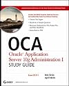 OCA: Oracle Application Server 10g Administration I Study Guide (Exam 1Z0-311)