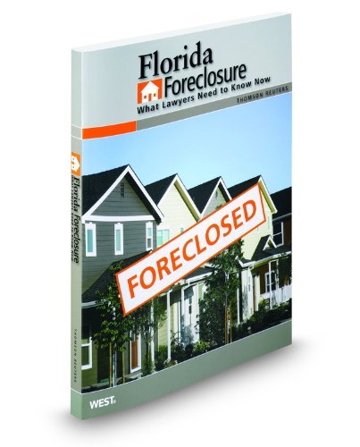 Florida Foreclosure: What Lawyers Need to Know Now