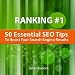 Ranking Number One: 50 Essential SEO Tips To Boost Your Search Engine Rankings