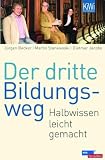 Produkt-Bild: Der dritte Bildungsweg: Gepflegtes Halbwissen