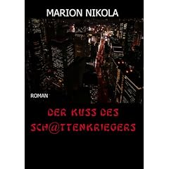 Der Kuss des Schattenkriegers: Roman