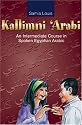 Kallimni 'arabi: An Intermediate Course in Spoken Egyptian Arabic