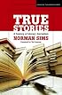 True Stories: A Century of Literary Journalism (Medill Visions of the American Press)
