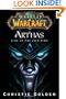 World of Warcraft: Arthas - Rise of the Lich King
