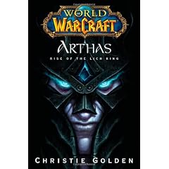 World of Warcraft: Arthas: Rise of the Lich King