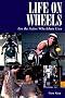 Life on Wheels: For the Active Wheelchair User Life on Wheels: For the Active Wheelchair User