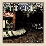 The Mad Caddies -  Just One More