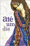 Até um dia (Enredo dos Afectos) (Portuguese Edition)