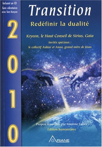 2010 Transition - Redéfinir la dualité by Martine ValléeCollectif
