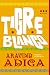Tigre Blanco (Spanish Edition)