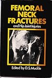 Femoral neck fractures and hip joint injuries