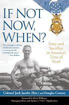 If Not Now, When?: Duty and Sacrifice in America's Time of Need