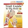 Trail Guide to the Body: A Hands-on Guide to Locating Muscles, Bones, and More