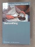 The Thames and Hudson manual of silversmithing