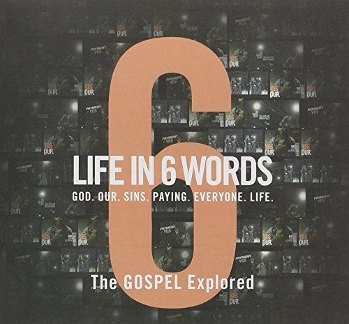 Life In 6 Words-The Gospel Explored-Participant Guide