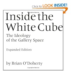 Inside the White Cube: The Ideology of the Gallery Space, Expanded Edition