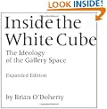 Inside the White Cube: The Ideology of the Gallery Space