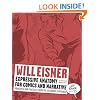 Expressive Anatomy for Comics and Narrative: Principles and Practices from the Legendary Cartoonist (Will Eisner Instructional Books)