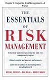The Essentials of Risk Management, Chapter 2 - Corporate Risk Management--A Primer