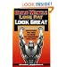 Build Muscle Lose Fat Look Great: Everything You Need to Know to Transform Your Body