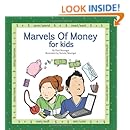Marvels Of Money for kids: Five fully illustrated stories about money and financial decisions for life