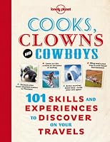 Lonely Planet Cooks, Clowns and Cowboys (General Pictorial)
