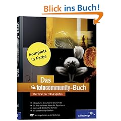 Das fotocommunity-Buch: Die Tricks der Foto-Experten (Galileo Design)