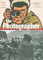 The Photographer: Into War-torn Afghanistan with Doctors Without Borders