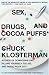 Sex, Drugs, and Cocoa Puffs (Kindle Edition)
