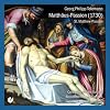 Georg Philipp Telemann: Matth�us-Passion (1730)
