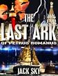 THE LAST ARK (for Jonathan Cahn, Dan Brown & Frank Peretti fans)