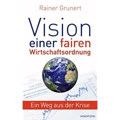 Vision einer fairen Wirtschaftsordnung: Ein Weg aus der Krise