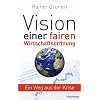 Vision einer fairen Wirtschaftsordnung: Ein Weg aus der Krise