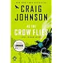 As the Crow Flies: A Walt Longmire Mystery by Craig Johnson