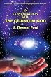 In Conversation with The Quantum God
