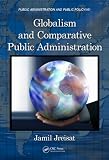 Globalism and Comparative Public Administration (Public Administration and Public Policy)
