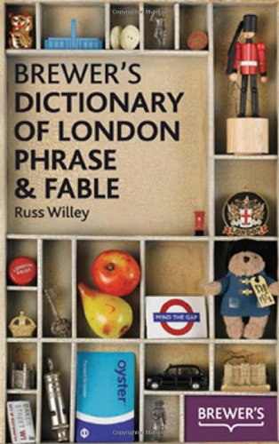 Brewers Dictionary of London Phrase & Fable