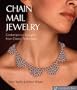Chain Mail Jewelry: Contemporary Designs from Classic Techniques (Lark Jewelry)
