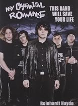 My Chemical Romance: This Band Will Save Your Life My Chemical Romance: This Band Will Save Your Life