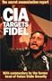 CIA Targets Fidel: The Secret Assassination Report