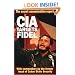 CIA Targets Fidel: The Secret Assassination Report