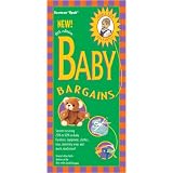 Baby Bargains: Secrets to Saving 20% to 50% on Baby Furniture, Equipment, Clothes, Toys, Maternity Wear and Much, Much More!